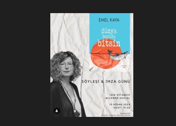Emel Kaya’nın “Dünya Burada Bitsin” kitabının söyleşi ve imza günü cuma günü