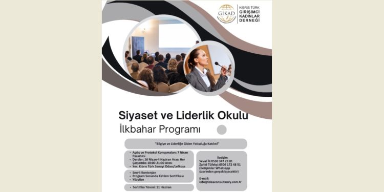 Kıbrıs Türk Girişimci Kadınlar Derneği’nden Siyaset ve Liderlik Okulu İlkbahar Programı başlıyor
