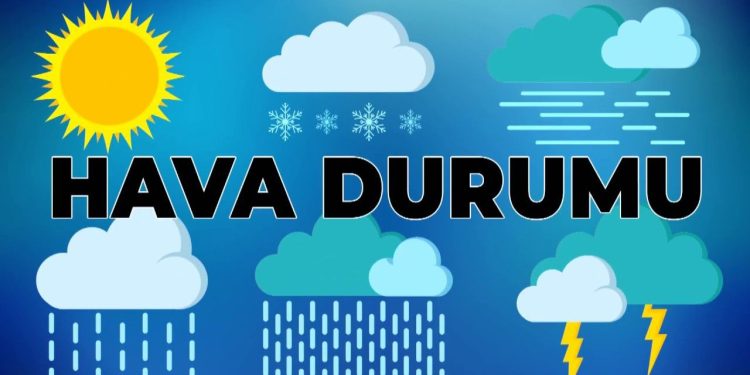 Hava durumu nasıl olacak ?