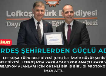LTB ve İzmir Büyükşehir Belediyesi’nden Lefkoşa’da spor parkları için iş birliği protokolü