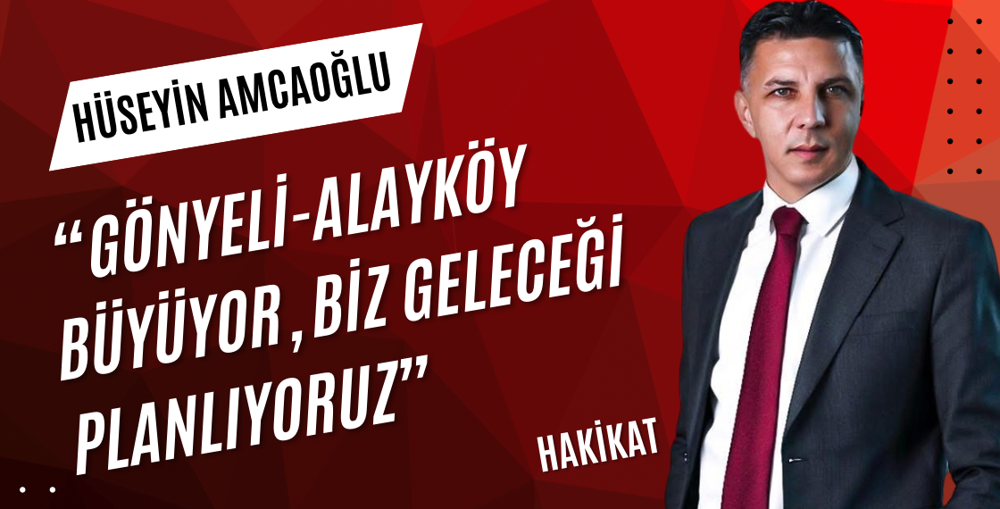 GÖNYELİ’NİN DÖNÜŞÜMÜ: BÜYÜYEN VE STRATEJİK BİR MERKEZ