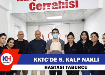KKTC’de 5. Kalp Nakli Hastası Taburcu Edildi