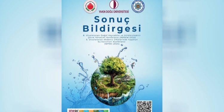 Su sorunları ve çevre konferanslarının sonuç bildirgesi yayımlandı