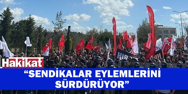 Sendikalar, pazartesi günü genel grevde ve meydanlarda olacağını bildirdi