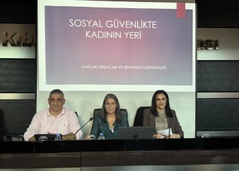 “Sosyal Güvenlikte Kadın: Haklar ve Sorumluluklar” paneli yapıldı