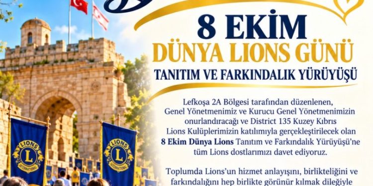 Dünya Lions Günü tanıtım ve farkındalık yürüyüşü düzenlenecek