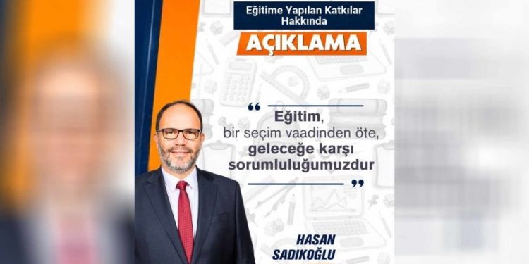Sadıkoğlu: Eğitim, bir seçim vaadinden öte, geleceğe karşı sorumluluğumuzdur
