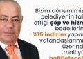 Albayrak: Göreve geldiğimizde çöp ve hizmet bedellerinde yüzde 15 indirim yapacağız