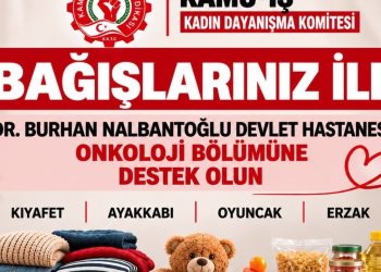Kamu-İş’ten Onkoloji bölümüne destek kampanyası